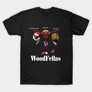 Woodfellas T-Shirt